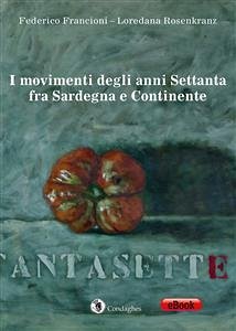 I movimenti degli anni Settanta fra Sardegna e Continente (eBook, ePUB) - Francioni, Federico; Rosenkranz (a cura di), Loredana