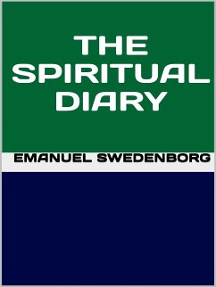 Spiritual diary (eBook, ePUB) - Swedenborg, Emanuel