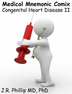 Medical Mnemonic Comix - Congenital Heart Disease I I (eBook, ePUB) - Phillip, Md