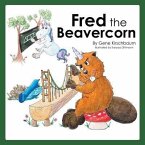 Fred the Beavercorn (eBook, ePUB)