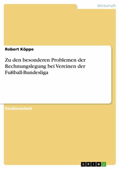 Zu den besonderen Problemen der Rechnungslegung bei Vereinen der Fußball-Bundesliga (eBook, ePUB) - Köppe, Robert