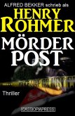 Henry Rohmer Thriller - Mörderpost (eBook, ePUB)
