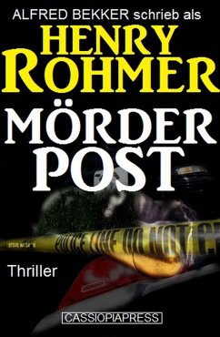 Henry Rohmer Thriller - Mörderpost (eBook, ePUB) - Bekker, Alfred