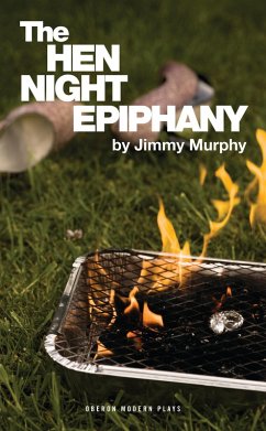 The Hen Night Epiphany (eBook, ePUB) - Murphy, Jimmy