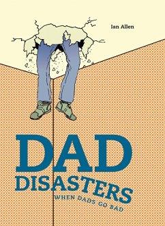 Dad Disasters (eBook, ePUB) - Allen, Ian