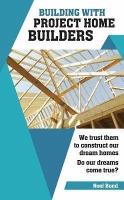 Building with Project Home Builders (eBook, ePUB) - Bond, Noel