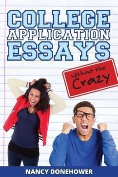 Cover College Application Essays Without the Crazy (eBook, ePUB)