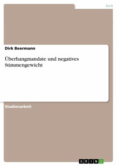 Überhangmandate und negatives Stimmengewicht (eBook, ePUB) Überhangmandate und negatives Stimmengewicht (eBook, ePUB)