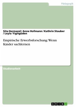 Empirische Erwerbsforschung: Wenn Kinder sachlernen (eBook, ePUB) - Hermand, Sita; Hofmann, Anne; Stauber, Kathrin; Yigitgüden, Leyla