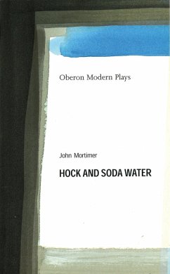 Hock and Soda Water (eBook, ePUB) - Mortimer, John