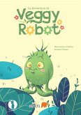 le avventure di veggy robot (fixed-layout eBook, ePUB)