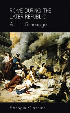 Cover Rome During the Later Republic (Serapis Classics) (eBook, ePUB)