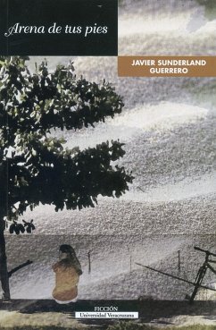 Arena de tus pies (eBook, ePUB) - Sunderland Guerrero, Javier