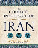 The Complete Infidel's Guide to Iran (eBook, ePUB)