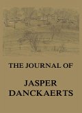 The Journal of Jasper Danckaerts (eBook, ePUB)