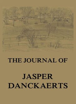 The Journal of Jasper Danckaerts (eBook, ePUB) - Danckaerts, Jasper