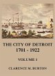 The City of Detroit, 1701 -1922, Volume... - Bild 1