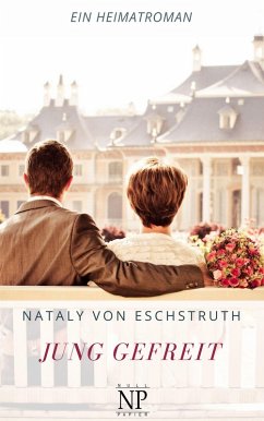 Jung gefreit (eBook, ePUB) - Eschstruth, Nataly von