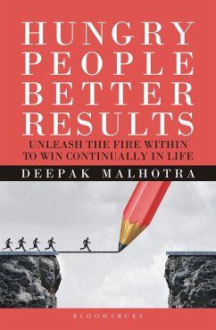 Hungry People Better Results (eBook, ePUB) - Malhotra, Deepak