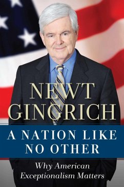 A Nation Like No Other (eBook, ePUB) - Gingrich, Newt
