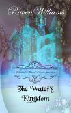 Raven's Twisted Classics presents: The Watery Kingdom (eBook, ePUB)