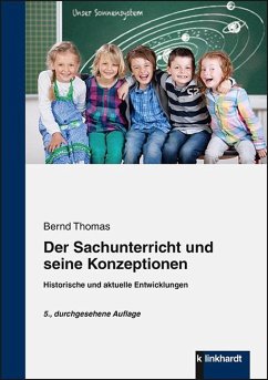 Der Sachunterricht und seine Konzeptionen - Thomas, Bernd