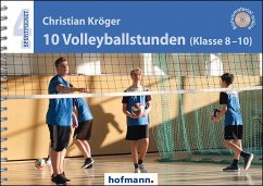 10 Volleyballstunden (Klasse 8-10) - Kröger, Christian