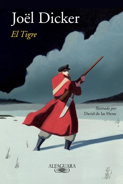 El Tigre / The Tiger - Dicker, Joël