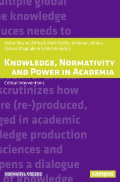 Knowledge, Normativity and Power in Academia - Critical Interventions - Knowledge, Normativity and Power in Academia