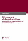Habermas und die Europäische Union Habermas und die Europäische Union
