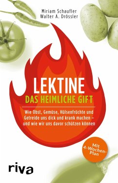 Lektine - das heimliche Gift - Schaufler, Miriam;Drössler, Walter A.