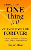 Doing This ONE Thing Will Change Your Life Forever!