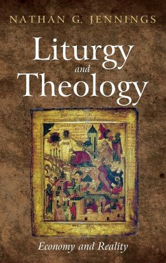 Liturgy and Theology - Jennings, Nathan Grady