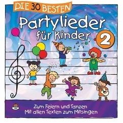 Die 30 Besten Partylieder Für Kinder 2 - Simone Sommerland,Karsten Glück & Die Kita-Frösche