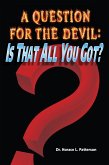 A Question for the Devil: Is That All You Got? (eBook, ePUB)