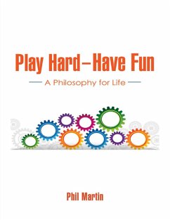 Cover Play Hard - Have Fun: A Philosophy for Life (eBook, ePUB)