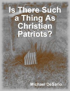 Is There Such a Thing As Christian Patriots? (eBook, ePUB) - DeSario, Michael