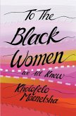 To the Black Women We All Knew (eBook, ePUB)