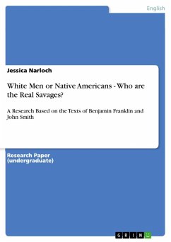 White Men or Native Americans - Who are the Real Savages? (eBook, ePUB) - Narloch, Jessica