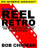 Moviebob's Reel Retro: The Classic Film Criticism of Bob Chipman (eBook, ePUB)