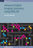 Advanced Digital Imaging Laboratory Using MATLAB® (eBook, ePUB)