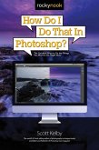 How Do I Do That in Photoshop? (eBook, ePUB)