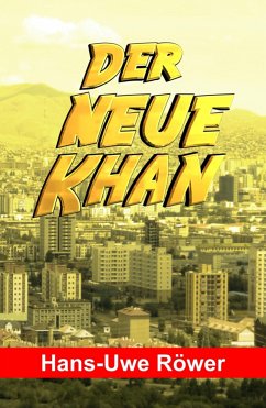 Der neue Khan (eBook, ePUB) - Röwer, Hans-Uwe