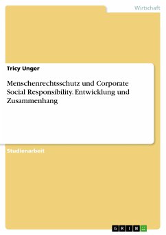 Menschenrechtsschutz und Corporate Social Responsibility. Entwicklung und Zusammenhang (eBook, PDF) - Unger, Tricy