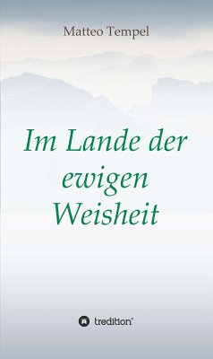 Im Lande der ewigen Weisheit (eBook, ePUB) - Tempel, Matteo