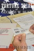 The Torture Trial of George W. Bush (eBook, ePUB)
