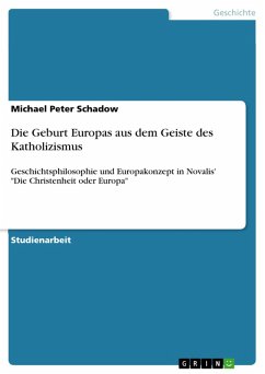 Die Geburt Europas aus dem Geiste des Katholizismus (eBook, ePUB) - Schadow, Michael Peter