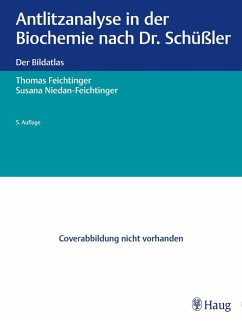 Antlitzanalyse in der Biochemie nach Dr. Schüßler (eBook, ePUB) - Feichtinger, Thomas; Niedan-Feichtinger, Susana