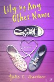 Lily by Any Other Name (eBook, ePUB)