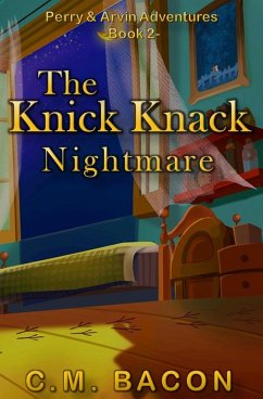 Cover The Knick Knack Nightmare (Perry & Arvin Adventures, #2) (eBook, ePUB)